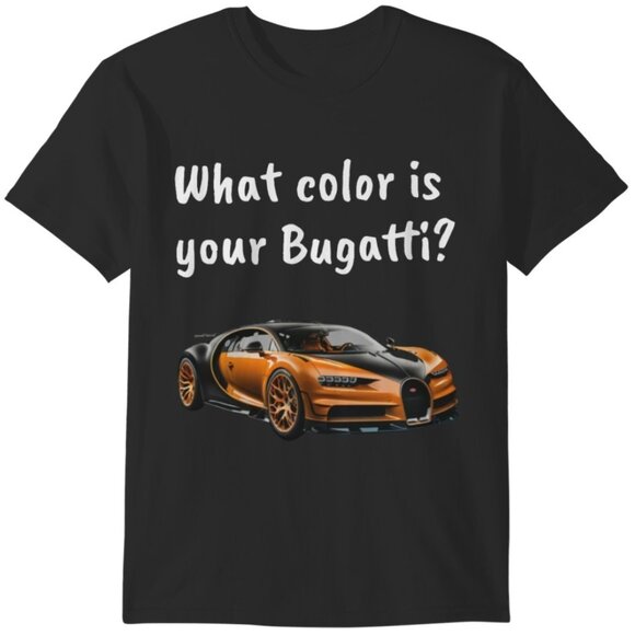 Andrew Tate What Color Is Your Bugatti Meme Fan Gift Graphic T-Shirt 159 - Picture 1 of 5